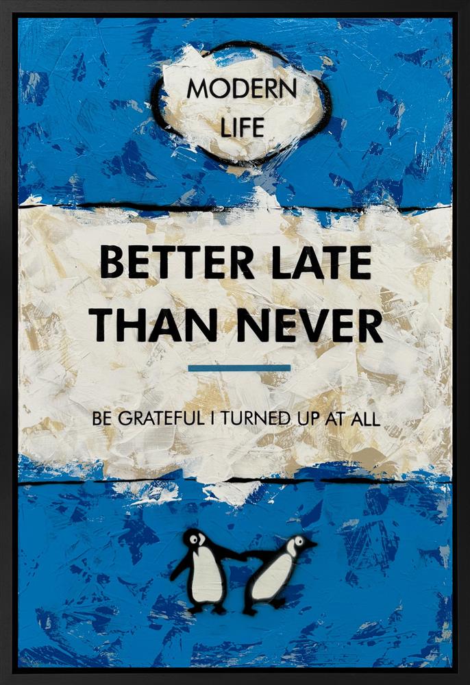 Be Grateful I Turned Up At All