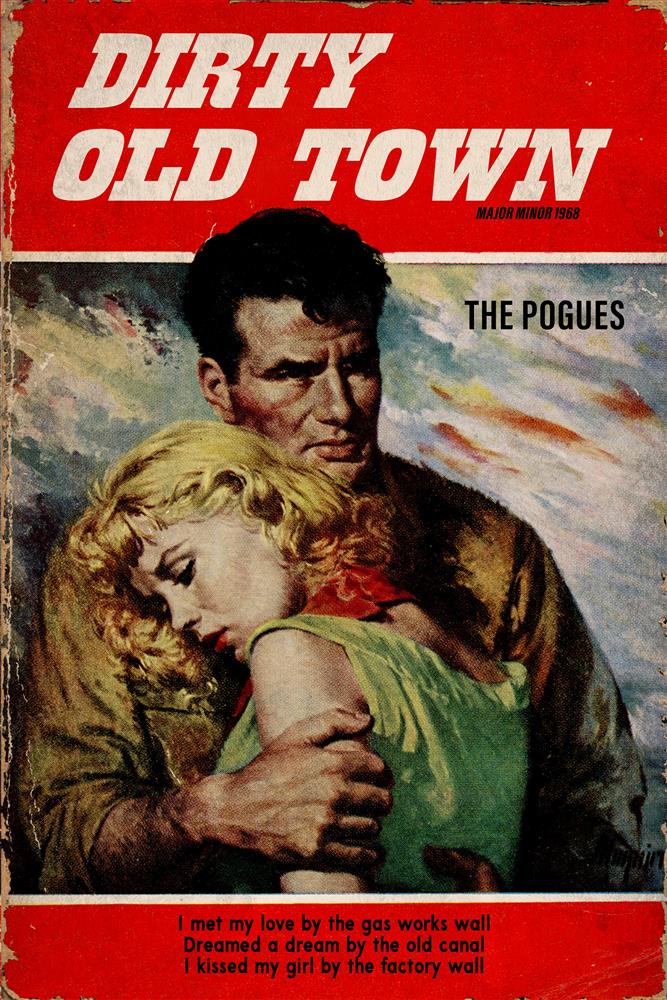 Dirty Old Town