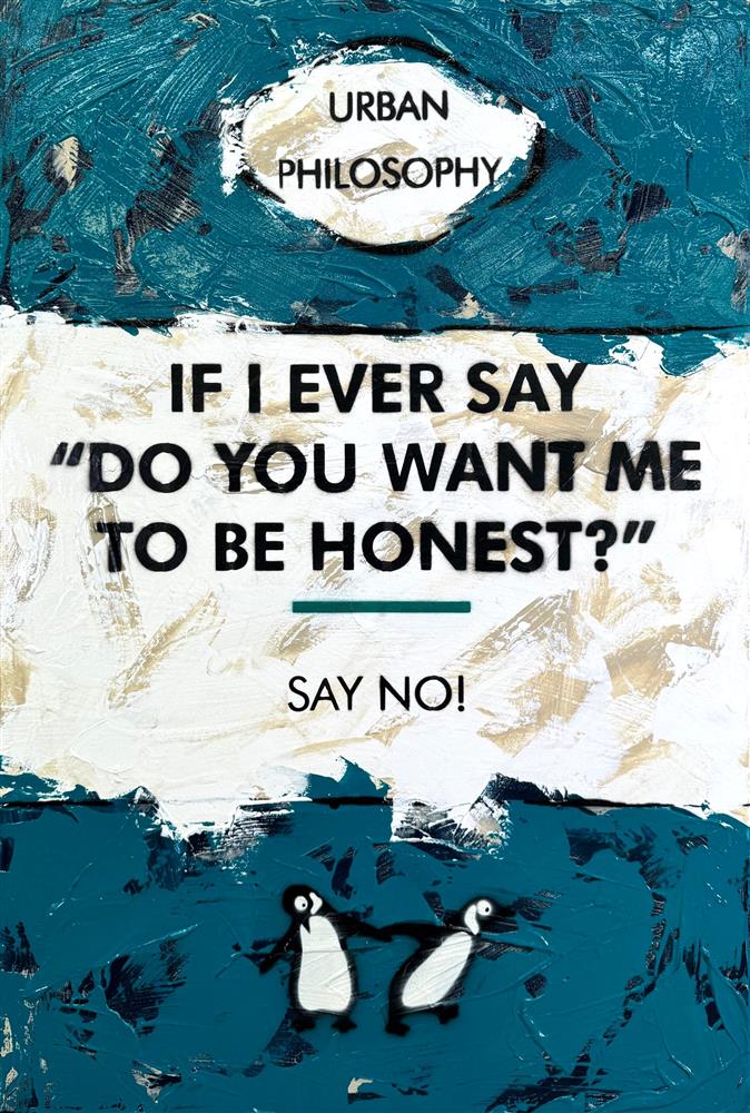 Do You Want Me To Be Honest?