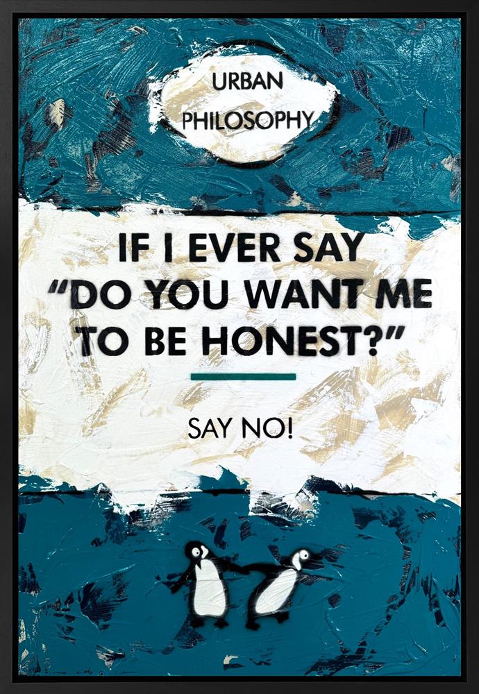 Do You Want Me To Be Honest?