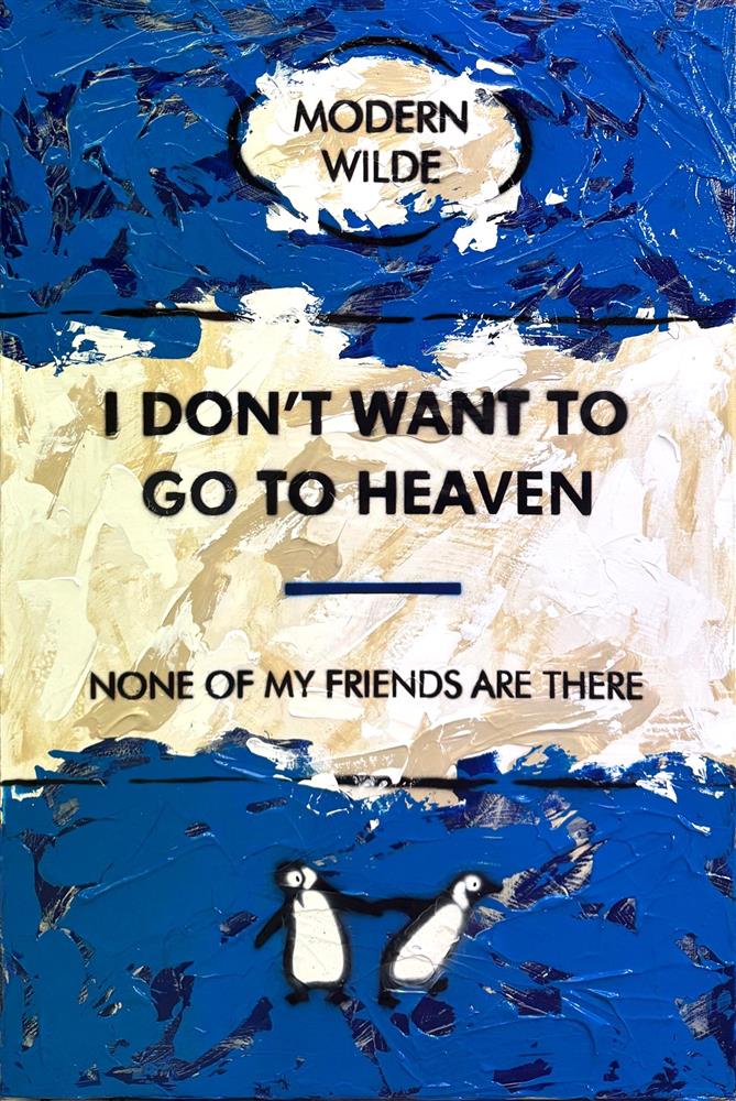 I Don't Want To Go To Heaven