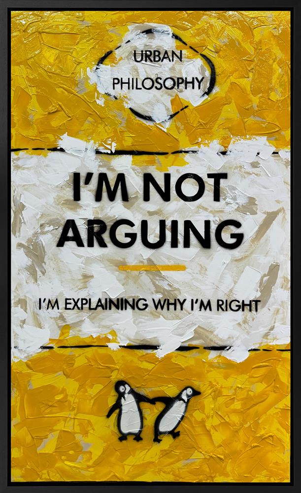 I'm Not Arguing XL