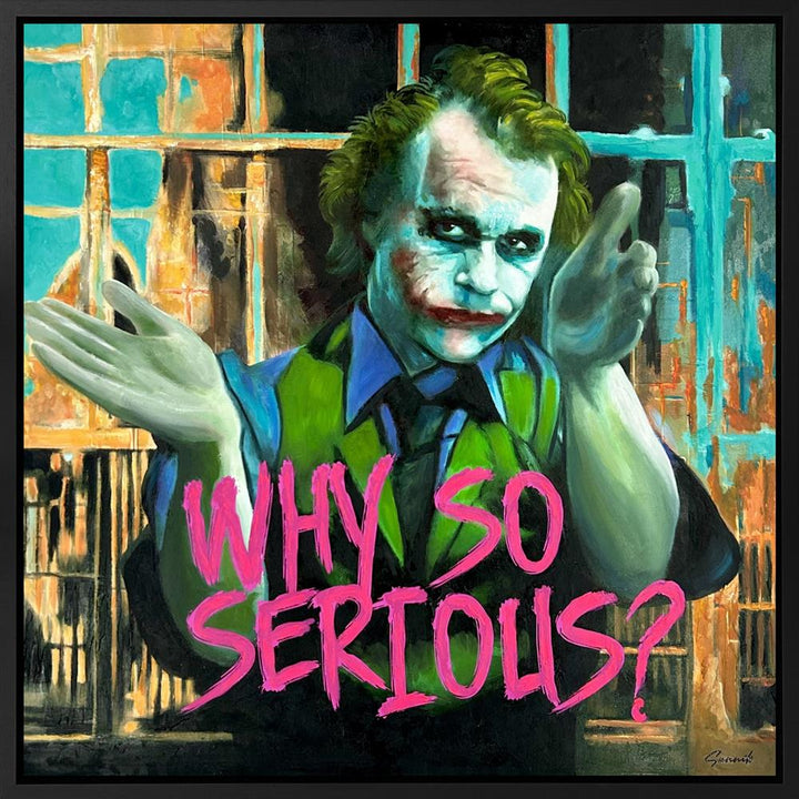 Why So Serious